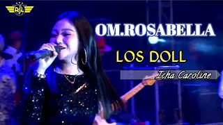 Download OM.ROSABELLA TERBARU 2020 - LOS DOL - ICHA CAROLINE - LIVE BALONGPANGGANG MP3