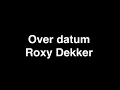 Download Lagu Over Datum Roxy Dekker | Lyrics