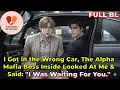 Download Lagu I Got in the Wrong Car, The Alpha Mafia Boss Inside Looked At Me \u0026 Said: \