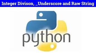 integer division in python floor division in python underscore in python raw string python