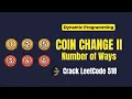 Coin Change II Problem Explained Number of Ways with Dynamic Programming LeetCode 518
