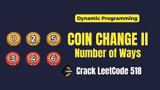 Coin Change II Problem Explained Number of Ways with Dynamic Programming LeetCode 518