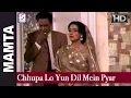 Lagu Chhupa Lo Yun Dil Mein Pyar Mera - Lata, Hemant | Dharmendra, Suchitra Sen, Ashok Kumar
