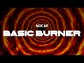 NoCap - Basic Burner