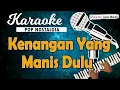 Karaoke KENANGAN YANG MANIS DULU - Panbers
