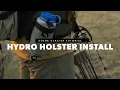 Hydro Holster Installation