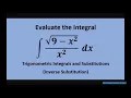 Evaluate the Integral sqrt 9-x 2 x 2 Sketch and label associated right triangle