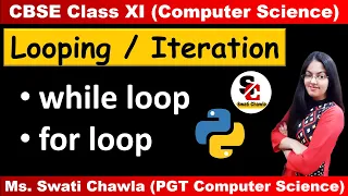 Looping in Python Class 11 while and for loop in Python Class 11 Computer Science