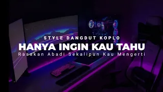 Download DJ RASAKAN ABADI SEKALIPUN KAU MENGERTI VIRAL TIKTOK STYLE KOPLO ( HANYA INGIN KAU TAHU ) MP3