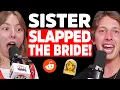 We BANNED my sister from our Wedding Reddit Stories