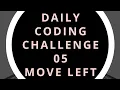 Daily Coding Challenge 5 Left Orientation Python Programming