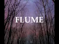 Flume - Over You feat. Jezzabell Doran