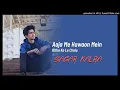 Aankho Me Tera Hi Chehra - SAGAR KALRA _ New Unplugged Cover