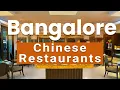 Top 10 Best Chinese Restaurants to Visit in Bengaluru India - English