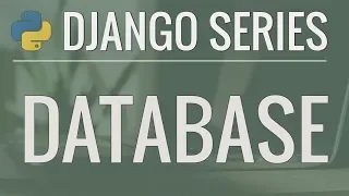 Python Django Tutorial Full-Featured Web App Part 5 - Database and Migrations