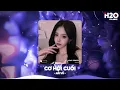 Download Lagu Cơ Hội Cuối Remix, Nước Mắt Anh Lại Rơi Vì Em Đấy Remix TikTok🎼Nhạc Remix Triệu View TikTok 2025