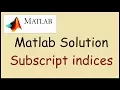 Subscript indices must either be real positive integers or logicals
