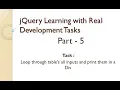 Task - 5 Loop through table all inputs Practice Learn jQuery
