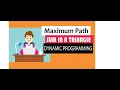 Master dynamic programming with Maximum path sum in a Triangle Fully explained