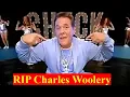 CHARLES WOOLERY LIFESTYLE CAREER NET WORTH AND DEATH