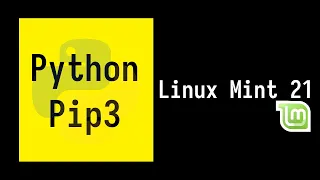 How to Install Pip3 on Linux Mint 21 Installing Python-pip3 on Linux Mint 21