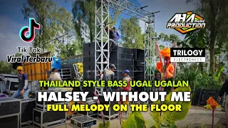 Download THAILAND STYLE ❗DJ Halsey Without Me || PARGOY JEDAG JEDUG BASS GLEER TERBARU 2022 MP3