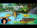 DJ 1+1 banyak viral tiktok ~dj suara kodok