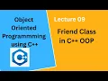 Friend Class in C OOP in C Lecture 09