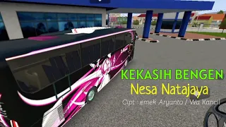 Download 🔴 KEKASIH BENGEN || NESA NATAJAYA || TARLING CIREBONAN || BUSSID MP3