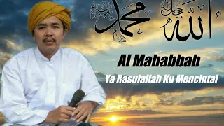 Download Al Mahabbah Walisongo Situbondo Ya Rasulallah Ku Mencintai MP3