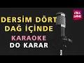 Download Lagu DERSİM DÖRT DAĞ İÇİNDE Karaoke Altyapı Türküler - Do