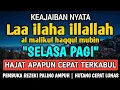 Download Lagu BERKAH SHOLAWAT BERJUTA MANFAAT - Laa ilaha illallah al malikul haqqul mubin