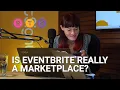 Is Eventbrite Really a Marketplace