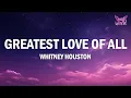 Download Lagu Whitney Houston - Greatest Love Of All (Lyrics)