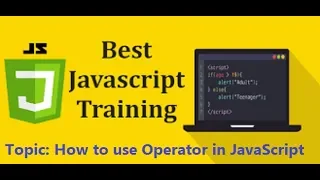 JavaScript Training - How to use Operator Assignment Logical Comparison Arithmetic
