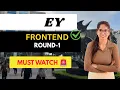 EY FRONTEND ROUND-1 2025 0 3 Yrs REAL Interview Questions Must-Watch