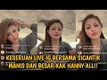 Download Lagu KESERUAN LIVE IG BERSAMA SICANTIK MANIS DAN BESAR KAK HANNY ALL ‼️