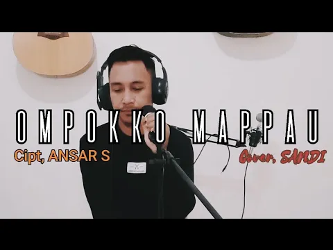 Download MP3 OMPOKKO MAPPAU - ANSAR S | Cover SANDI