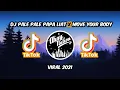 Dj Pal Pale Pale Papa Liat X Move Your Body || Viral Tiktok Terbaru 2021