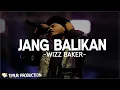 Download Lagu JANG BALIKAN - WIZZ BAKER FEAT. TOTON CARIBO \u0026 JACSON ZERAN (VIDEO LIRIK) | LIRIK LAGU TIMUR TERBARU