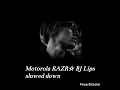 Motorola RAZR BJ Lips slowed dowm