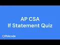 AP CSA Unit 2 If Statement Quiz 2025