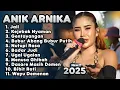 Download Lagu LIVE NEW ARNIKA JAYA - ANIK ARNIKA FULL ALBUM 2025 Terbaru ‼️jail - kejebak nyaman