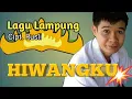 Download Lagu #Hiwangku #LaguLampung Hiwangku - Ciptaan Rusli