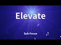 Sub Focus - Elevate (Lyrics)
