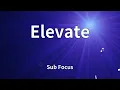 Sub Focus - Elevate