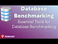 Essential Tools for Database Benchmarking - HammerDB SLOB ORION More DatabasePodcasts
