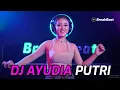 Download Lagu DJ AYUDIA PUTRI BREAKBEAT TERBARU