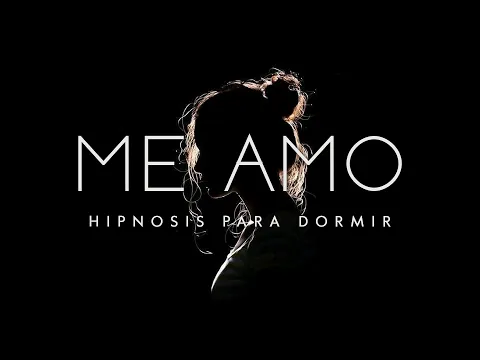 Download MP3 🤍 Hipnosis para DORMIR, elevar AUTOESTIMA y perder miedo a la Soledad
