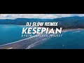 Download Lagu Dj Slow Remix!! Kesepian - Dygta - (Gilang Project Remix) 
